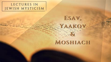 Esav Yaakov And Moshiach Youtube