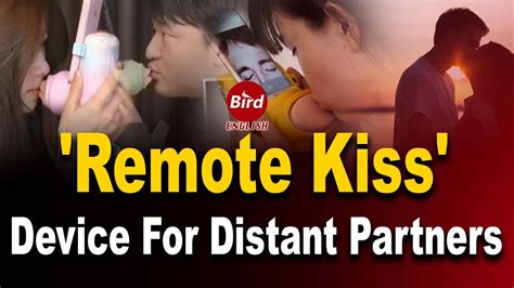 Virtual Kissing Device Allows Couples To Share Intimacy From Long