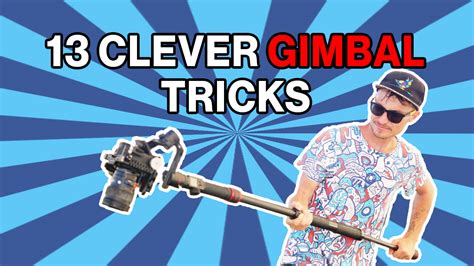 13 Gimbal tricks to up your gimbal game