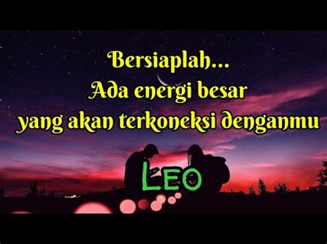 Leo Bersiaplah Ada Energi Besar Yang Akan Terkoneksi Denganmu