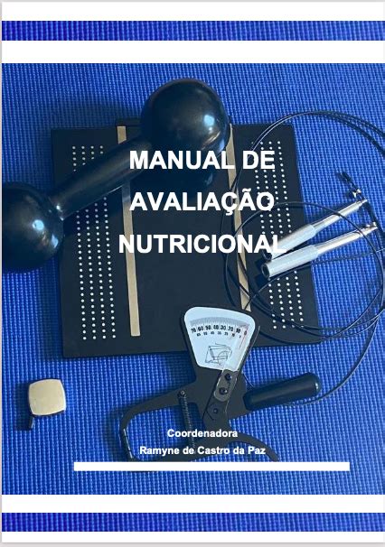 MANUAL DE AVALIAÇÃO NUTRICIONAL Portal de Livros Abertos da Editora JRG