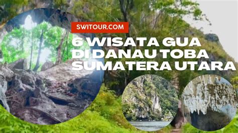 Tempat Wisata Gua Di Danau Toba Destinasi Wisata Goa Indah Di Danau