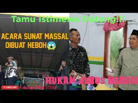 Datangnya Tamu Istimewa Ke Acara Tradisi Sunat Massal Di Desa Rukam