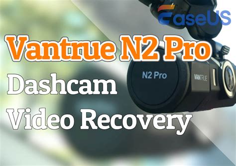 Vantrue N2 Pro Dashcam Video Wiederherstellen EaseUS 2024