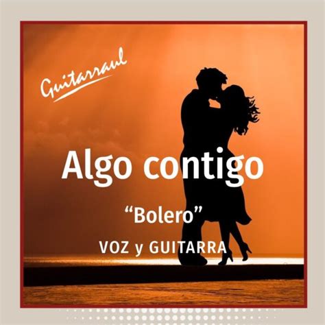 Algo Contigo Bolero Guitarraul