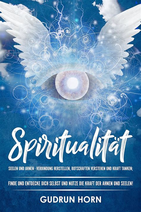 Spiritualit T Seelen Und Ahnen Verbindung Herstellen Botschaften