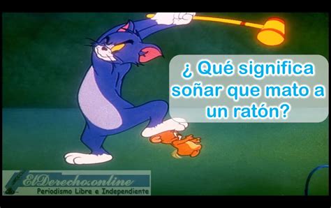 Soñar Que Matas A Una Rata O Raton Qué Significa Este Sueño El