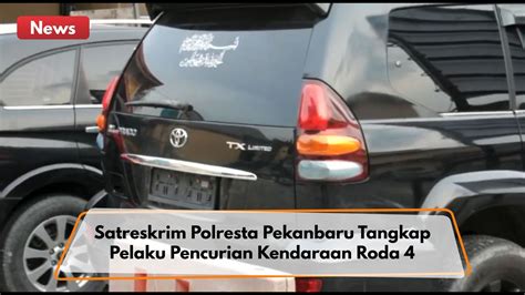 Satreskrim Polresta Pekanbaru Tangkap Pelaku Pencurian Kendaraan Roda 4