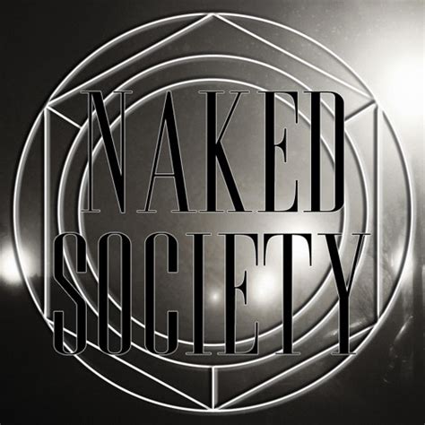 Stream Naked Society Music Listen To Songs Albums Playlists For