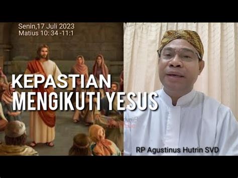 Renungan Katolik Senin Juli Kepastian Mengikuti Yesus Youtube