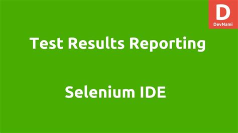 Selenium Ide Test Results Reporting Youtube