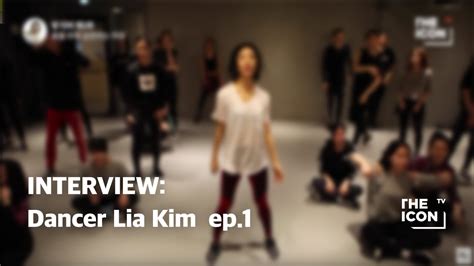 Interview Dancer Lia Kim Ep1 Youtube