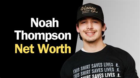 Noah Thompson Net Worth: Biography, Personal Life, and Education