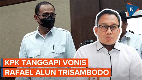 Vonis Rafael Alun Sesuai Tuntutan Jaksa KPK Apresiasi Hakim YouTube