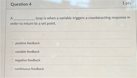 Solved Question Ptsa Loop Is When A Variable Triggers A Chegg