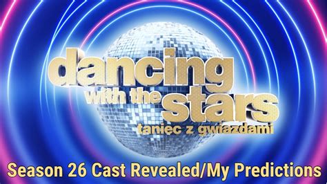 Dancing With The Stars Taniec Z Gwiazdami Season 26 Cast Revealed My