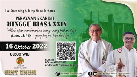 PERAYAAN EKARISTI PEKAN BIASA XXIX MINGGU 16 OKTOBER 2022 08 00 WIB