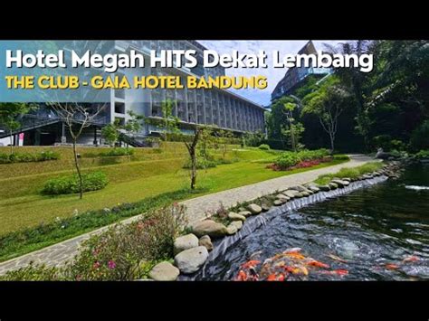 Hotel Megah Dekat Lembang Review Kamar The Club Gaia Hotel Bandung