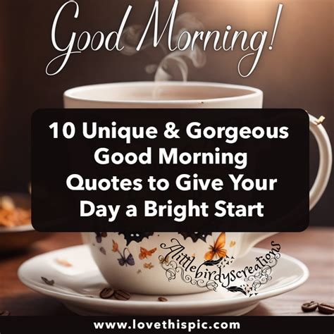 10 Unique And Gorgeous Good Morning Quotes To Give Your Day A Bright Start