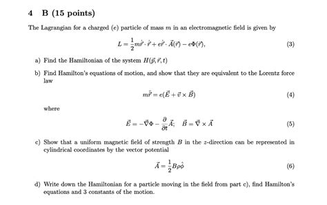 Solved 4 B 15 Points The Lagrangian For A Charged E