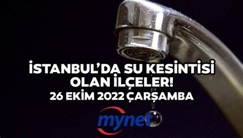 Sular ne zaman gelecek İSKİ açıkladı 26 Ekim 2022 İstanbul su