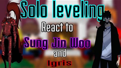 React To Sung Jin Woo React To Igris Solo Leveling React To Sung