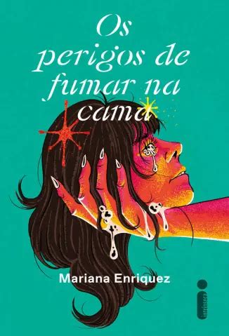 Baixar Livro Os Perigos De Fumar Na Cama Mariana Enriquez Em Epub Pdf