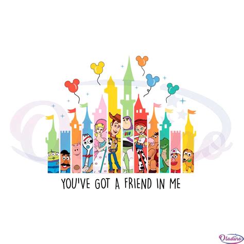 You Ve Got A Friend In Me Toy Story Friend SVG Cutting Files Oladino