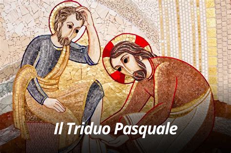 Il Triduo Pasquale Passaparola Org