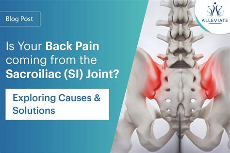 Sacroiliac SI Joint Pain Causes And Treatments