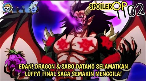 Spoiler Op Edan Dragon Sabo Dtng Selamatkan Luffy Final Saga