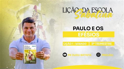 Li O Da Escola Sabatina S Bado Paulo E Os Ef Sios