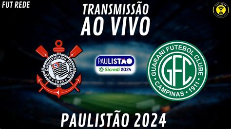 Corinthians X Guarani Ao Vivo L Campeonato Paulista L Rodada L