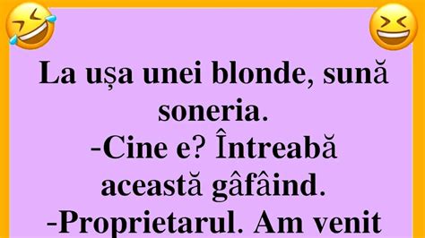 BANCUL ZILEI La ușa unei blonde sună soneria Sunt proprietarul