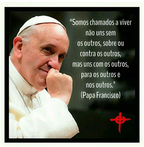 Viver Conviver Em Paz Os Outros Mensagens Do Papa Francisco