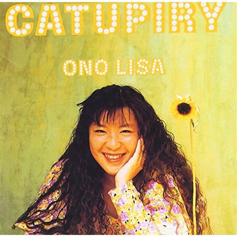 Lisa Ono CATUPIRY CD