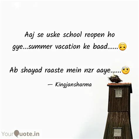 Aaj Se Uske School Reopen Quotes Writings By Aman Sharma YourQuote