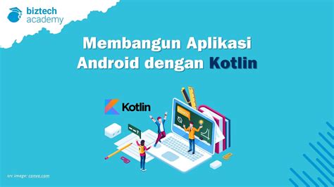 Mengenal Kotlin Untuk Android Bahasa Pemrograman Modern Yang