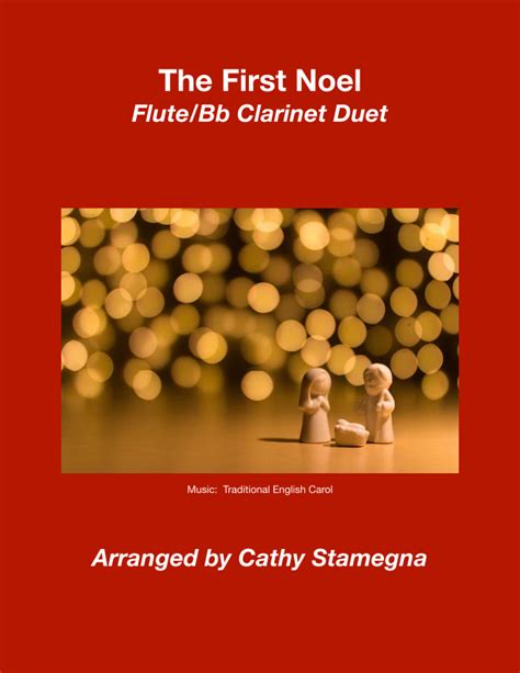 The First Noel Flute Bb Clarinet Duet Arr Cathy Stamegna By Traditional English Carol Sheet