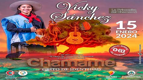 Vicky S Nchez Fiesta Nacional Del Chamam Completo Youtube