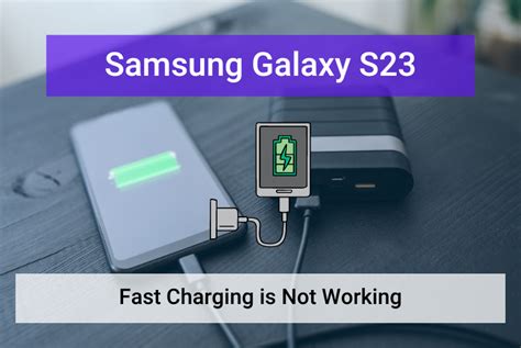 Fast Charging Is Not Working On Samsung Galaxy S23 How To Fix