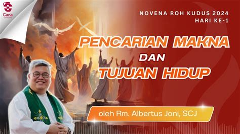 Novena Pentakosta Hari Menemukan Tujuan Dan Makna Hidup Dalam Roh