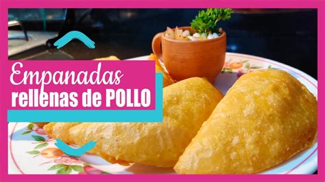 TÍPICAS Empanadas DE POLLO con ARROZ Colombianas YouTube