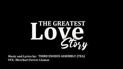 The Greatest Love Story By Tea Youtube