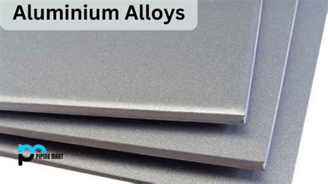 A Comprehensive Guide To Aluminium Alloys And Their Applications