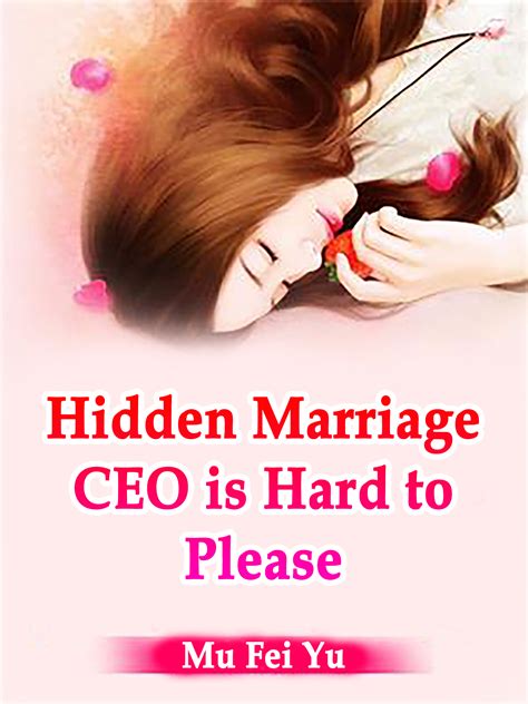 Hidden Marriage Ceo Is Hard To Please Novel Full Story Book Babelnovel