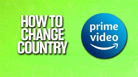 How To Change Country In Amazon Prime Video Tutorial YouTube