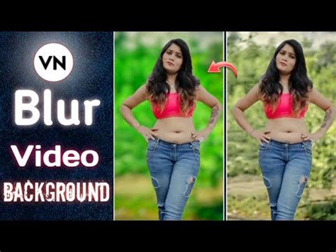 How To Blur Video Background In Vn App Video Background Blur Kaise