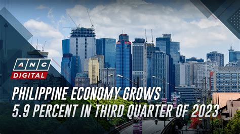 Philippine Economy Grows 5 9 Percent In Third Quarter Of 2023 ANC