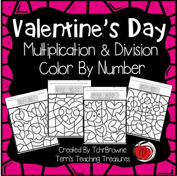 Valentine S Day Multiplication And Division Color By Number By Tchrbrowne